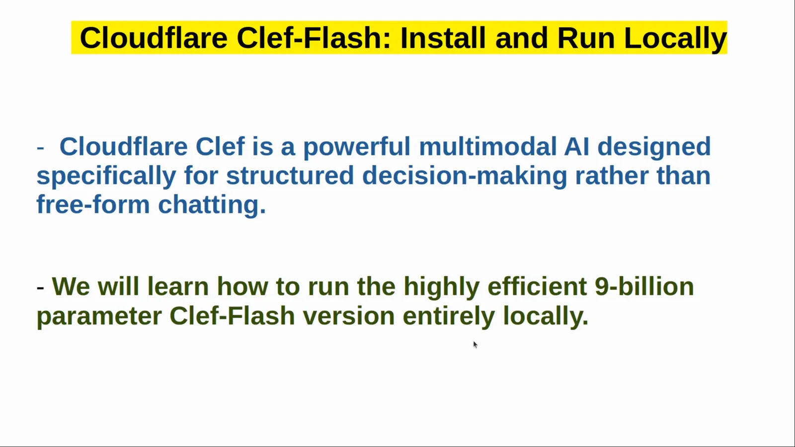 Cloudflare Clef-Flash: Install and Run Locally title slide calling Clef a multimodal AI for structured decision-making rather than free-form chatting and promising the 9-billion-parameter version entirely locally