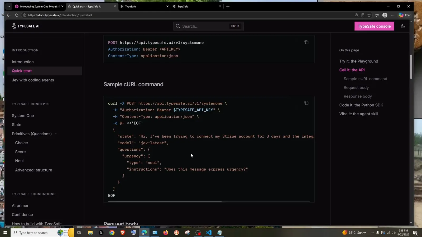 Sample cURL command from the TypeSafe quickstart posting JSON to api.typesafe.ai/v1/systemone with a Bearer TYPESAFE_API_KEY header via heredoc. Sample cURL command from the TypeSafe quickstart posting JSON to api.typesafe.ai/v1/systemone with a Bearer TYPESAFE_API_KEY header via heredoc.