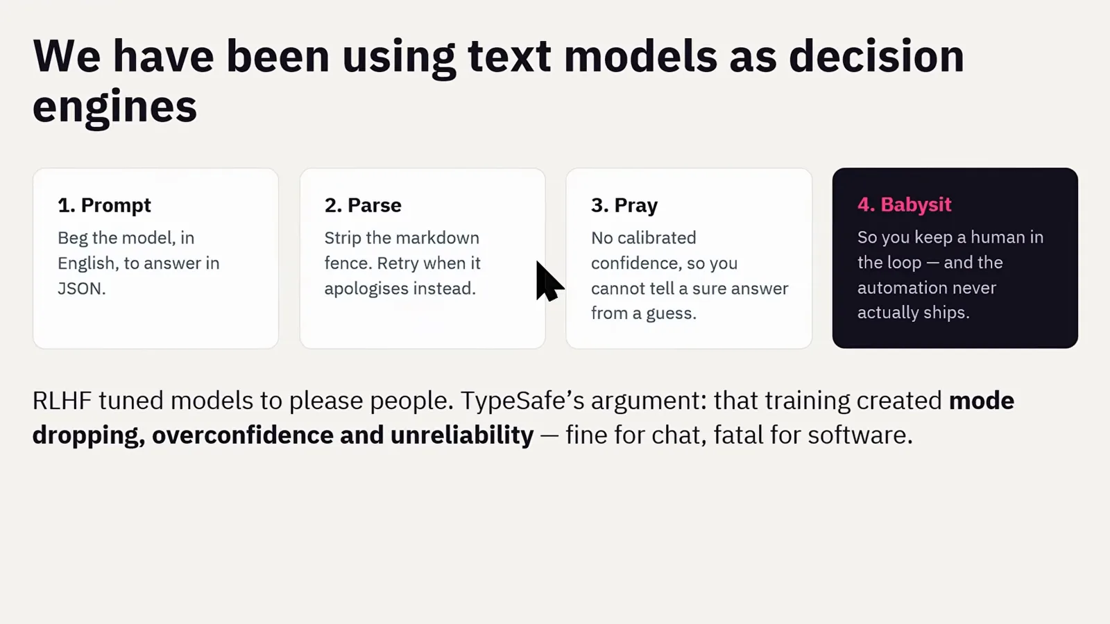 Slide from the Jev Claude Code video listing the Prompt, Parse, Pray and Babysit loop of using text models as decision engines with an RLHF overconfidence footnote