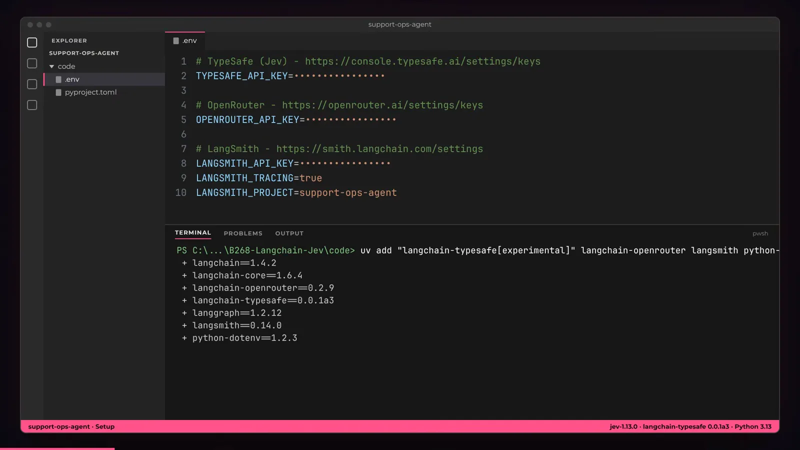 .env file open in VS Code lists TYPESAFE_API_KEY, OPENROUTER_API_KEY, LANGSMITH_API_KEY, LANGSMITH_TRACING=true, and LANGSMITH_PROJECT=support-ops-agent, while the terminal below runs uv add and reports langchain-typesafe 0.0.1a3 among the installed packages.
