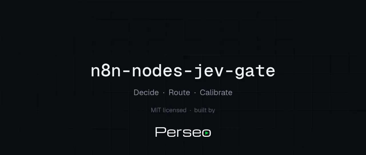 Closing card for the n8n-nodes-jev-gate package listing Decide, Route and Calibrate operations, MIT licensed and built by Perseo