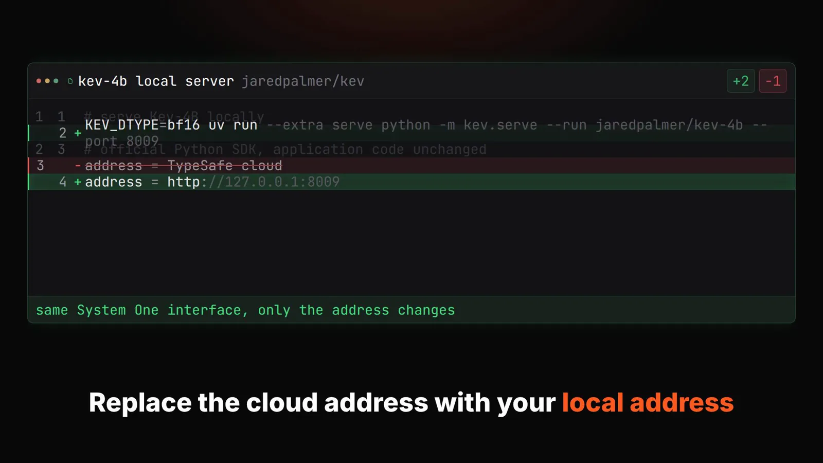 Terminal serving Kev 4B locally with KEV_DTYPE bf16 uv run kev.serve on port 8009 while the SDK address swaps from TypeSafe cloud to http://127.0.0.1:8009