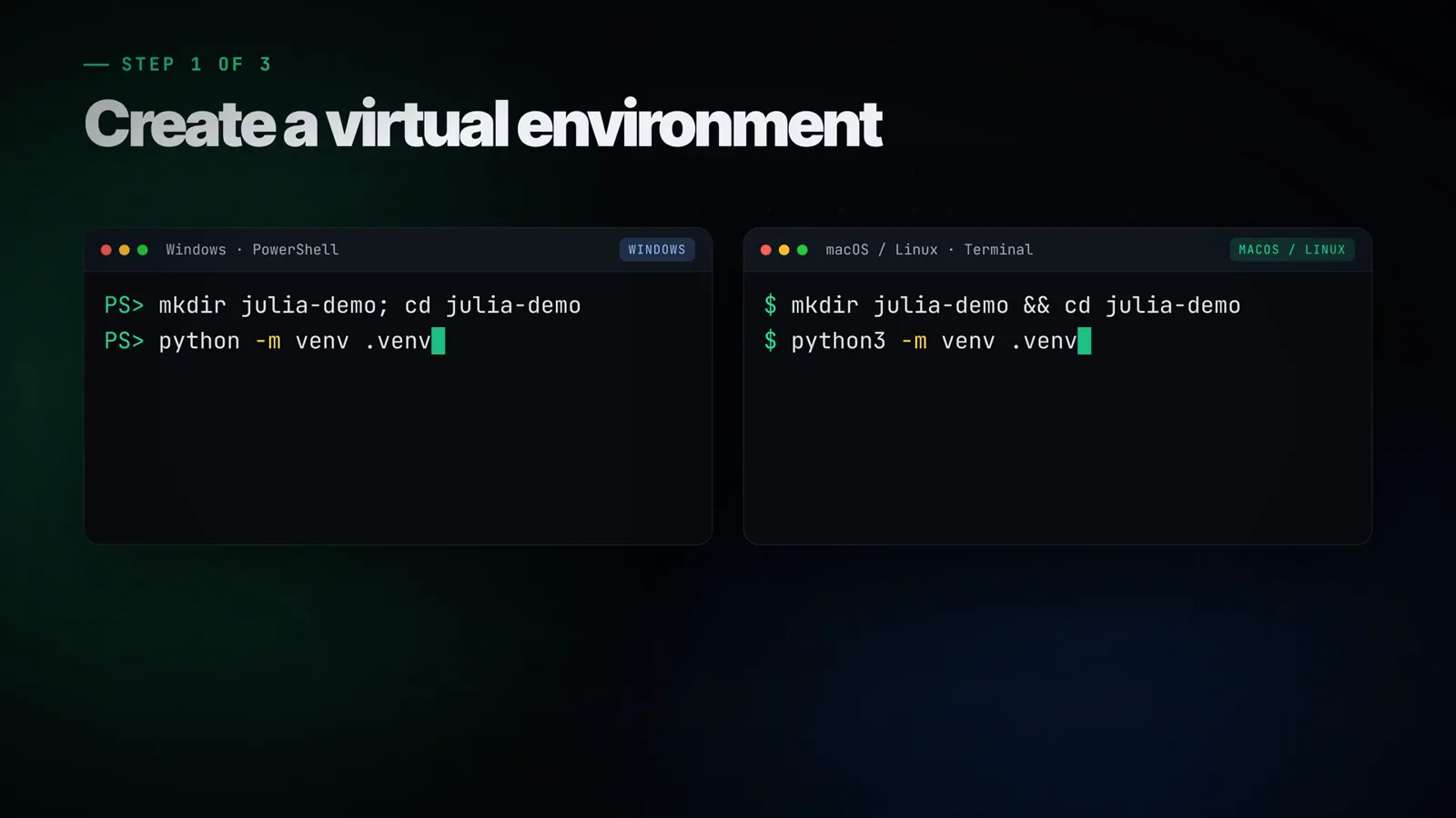 Terminal windows showing mkdir julia-demo and python -m venv .venv side by side for Windows PowerShell and macOS or Linux to start the Julia-1 tutorial setup
