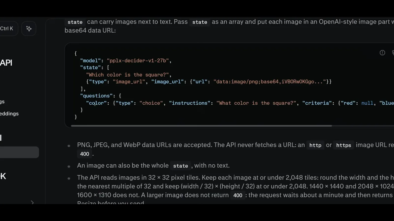 Perplexity docs section Images in state listing PNG, JPEG and WebP base64 data URLs with a 2,048-tile limit of 32 by 32 pixel tiles per image and a 504 warning for oversized files. Perplexity docs section Images in state listing PNG, JPEG and WebP base64 data URLs with a 2,048-tile limit of 32 by 32 pixel tiles per image and a 504 warning for oversized files.